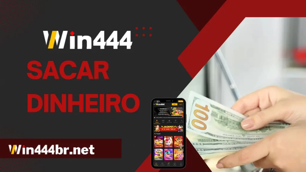 Sacar dinheiro Win444